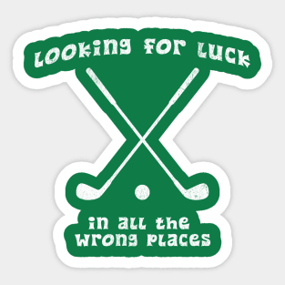 Looking for Luck in All the Wrong Places – Funny Golf Design Sticker